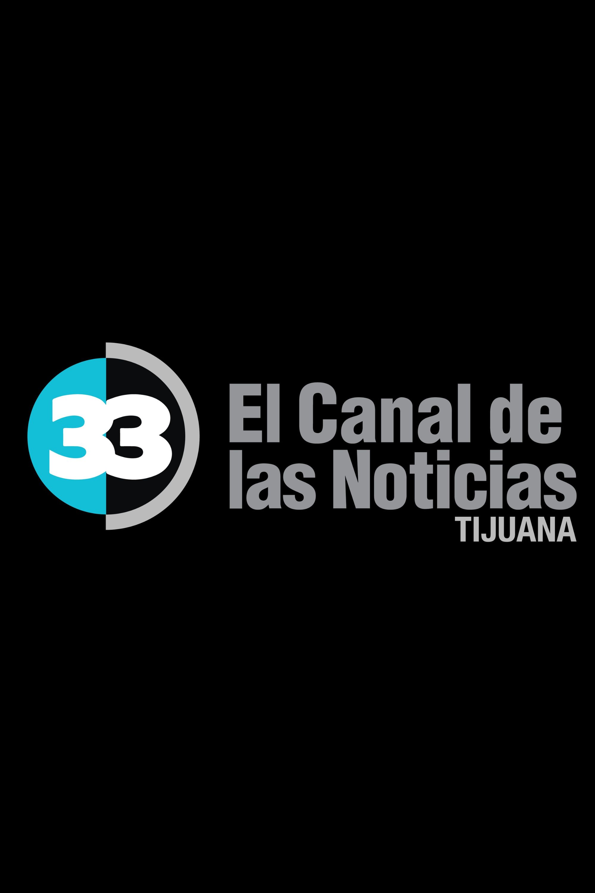 Canal 33 Tijuana